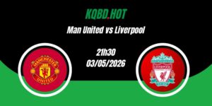Nhận Định Man United vs Liverpool 21h30 03/05 Ngoại Hạng Anh