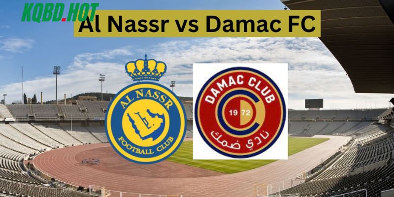 Điểm nhanh phong độ của Al Nassr vs Damac