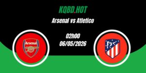 Nhận Định Arsenal vs Atletico 02h00 06/05 Cúp C1