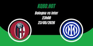 Nhận Định, Phân Tích Bologna vs Inter 23h00 23/05 Serie A
