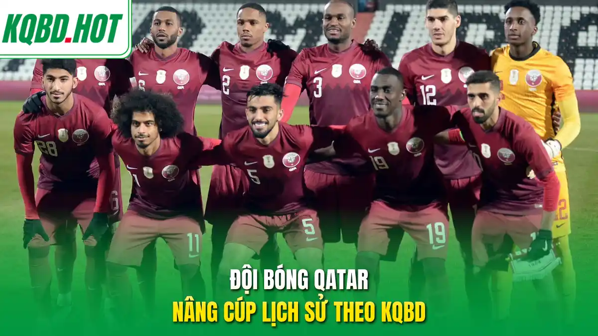 Đội bóng Qatar nâng cúp lịch sử theo KQBD