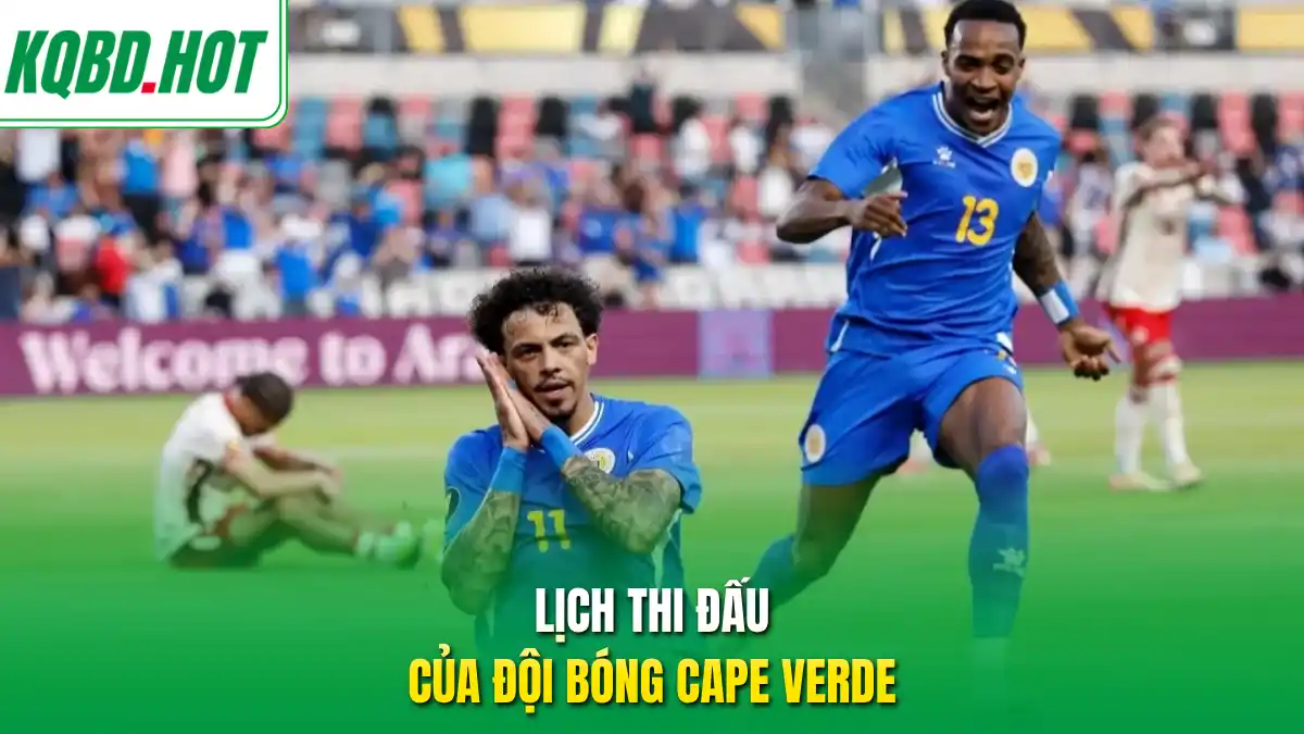 Lịch thi đấu của đội bóng Cape Verde