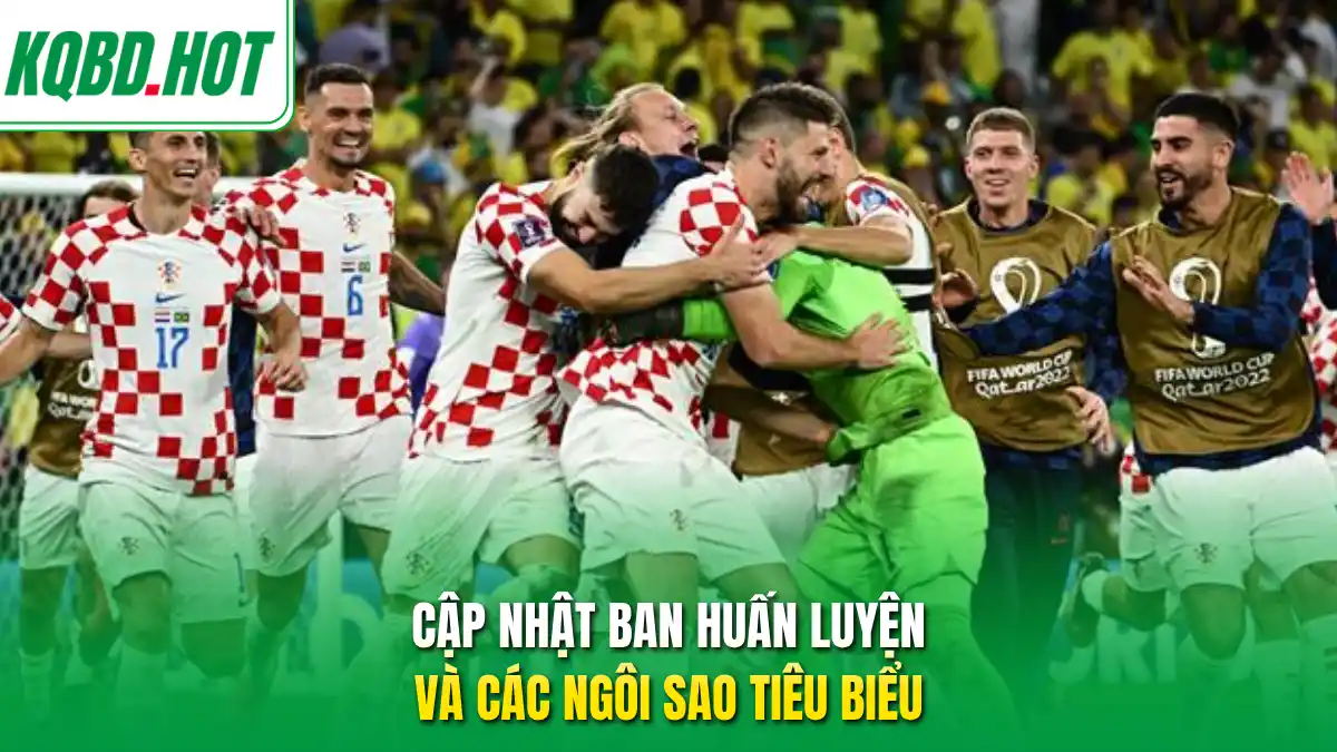 Cập nhật ban huấn luyện và các ngôi sao tiêu biểu 