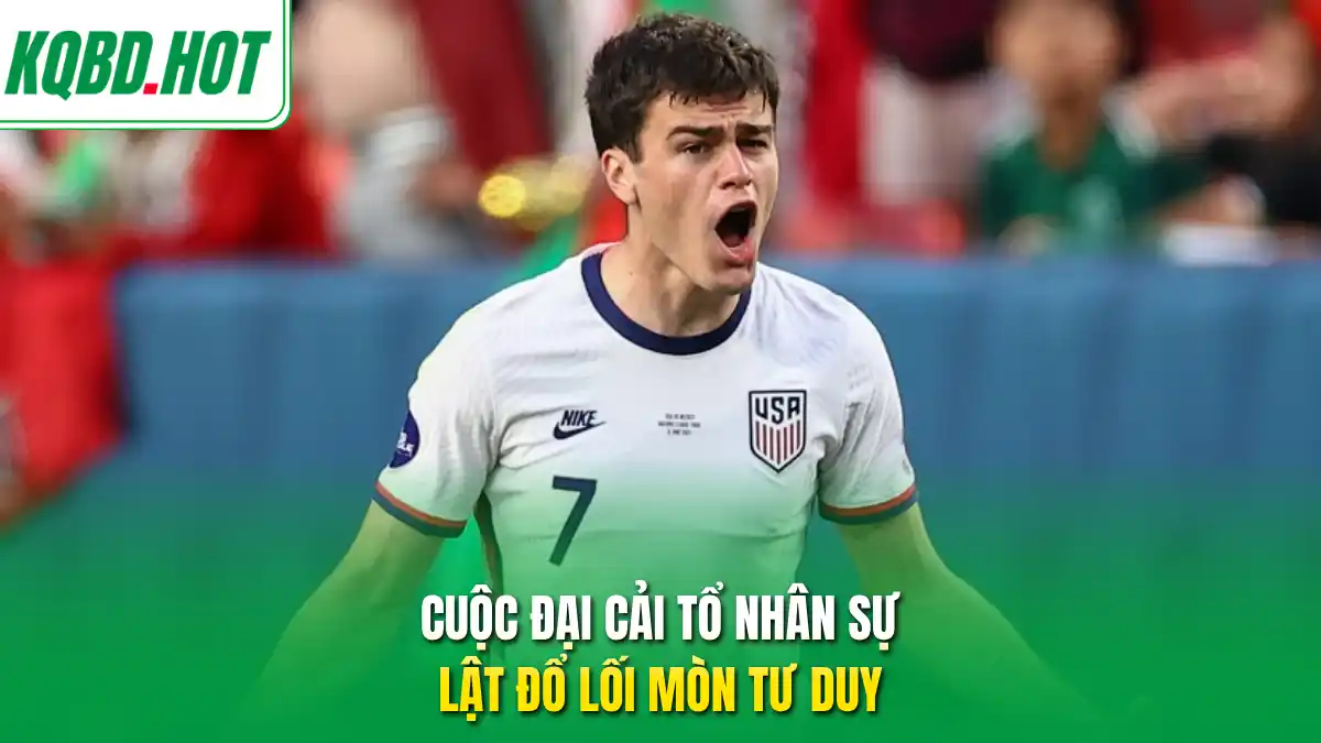 Cuộc đại cải tổ nhân sự lật đổ lối mòn tư duy