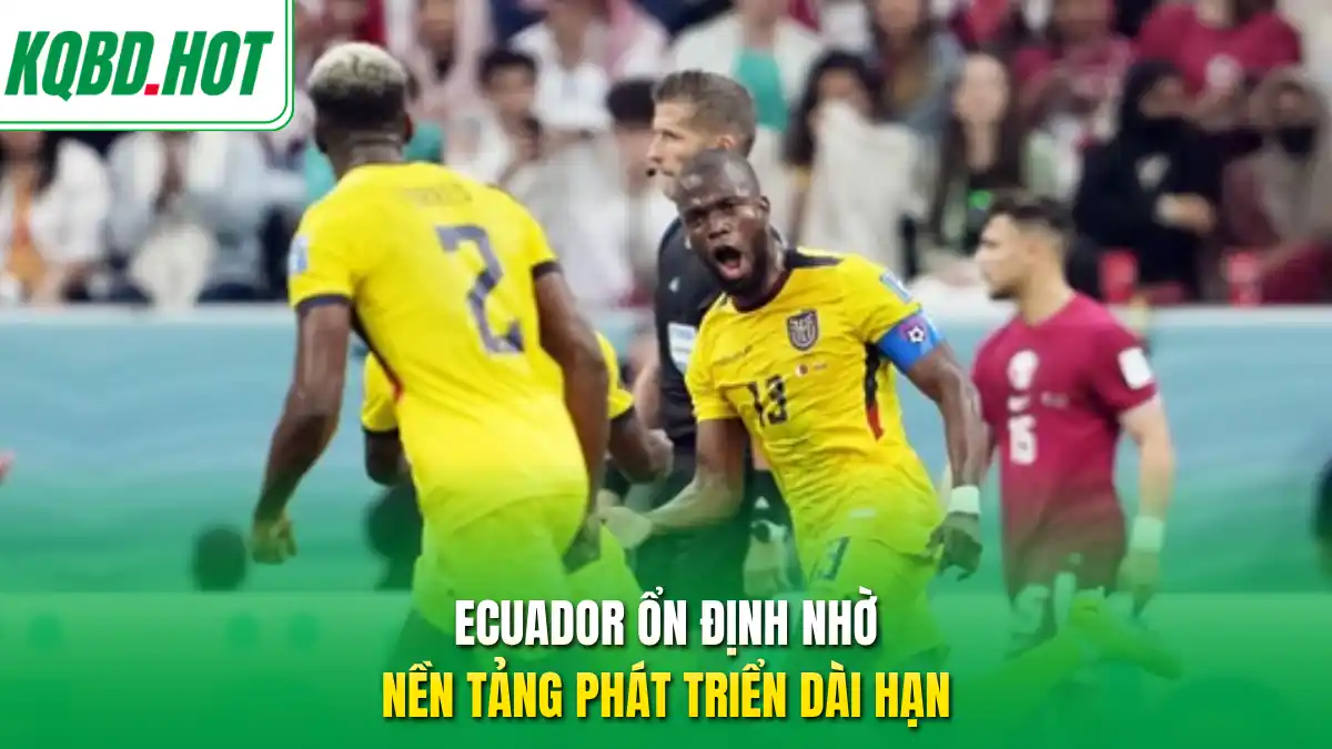 Ecuador ổn định nhờ nền tảng phát triển dài hạn