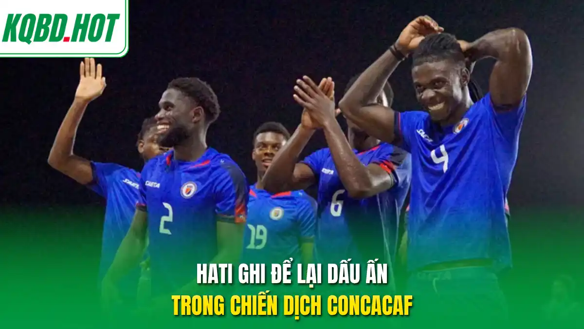 Hati ghi để lại dấu ấn trong chiến dịch CONCACAF 