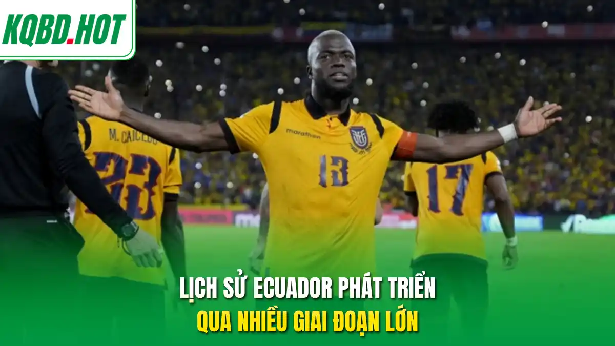 Lịch sử Ecuador phát triển qua nhiều giai đoạn lớn 