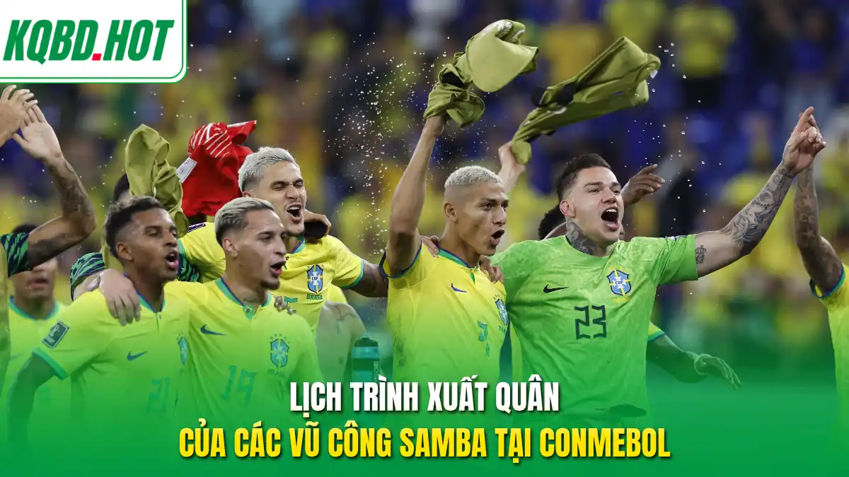 Lịch trình xuất quân của các vũ công Samba tại CONMEBOL