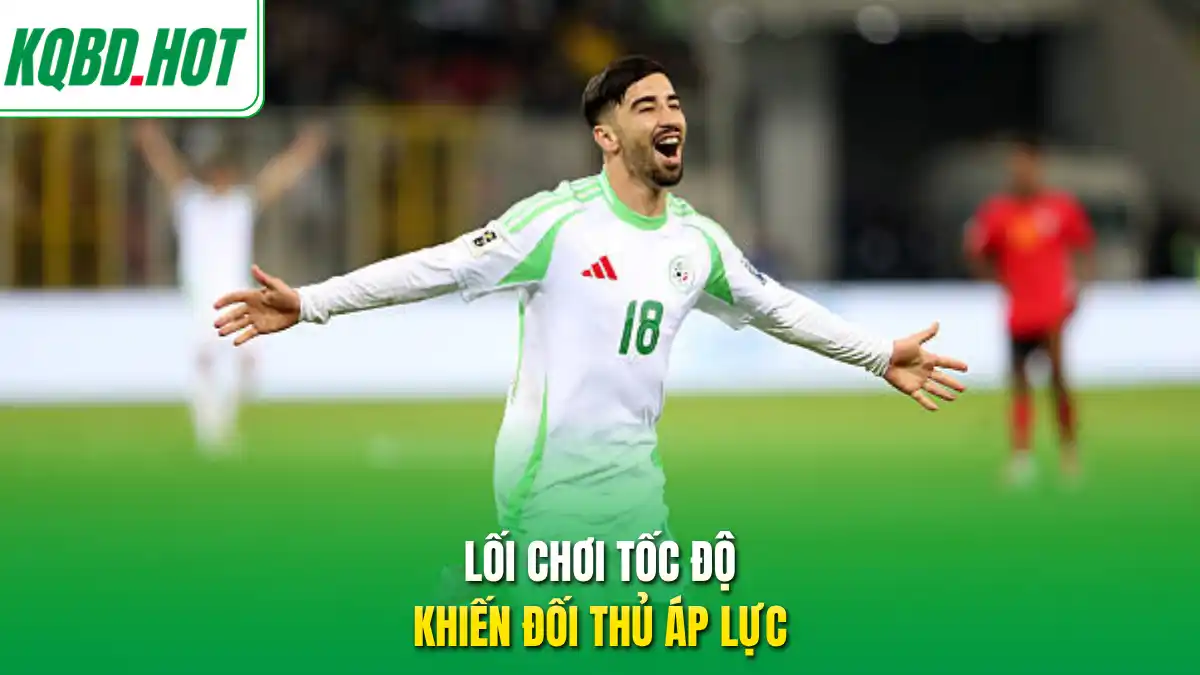 Lối chơi tốc độ khiến đối thủ áp lực