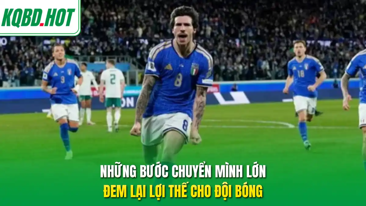 Những bước chuyển mình lớn đem lại lợi thế cho đội bóng
