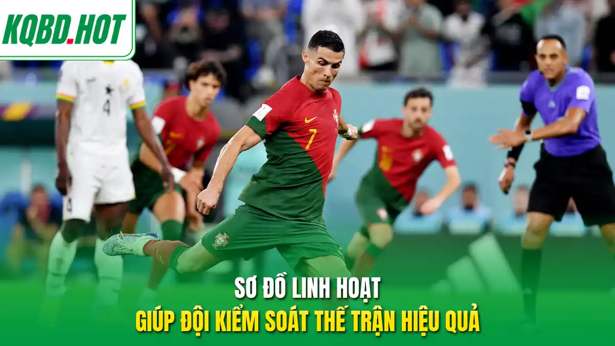 Sơ đồ linh hoạt giúp đội kiểm soát thế trận hiệu quả 