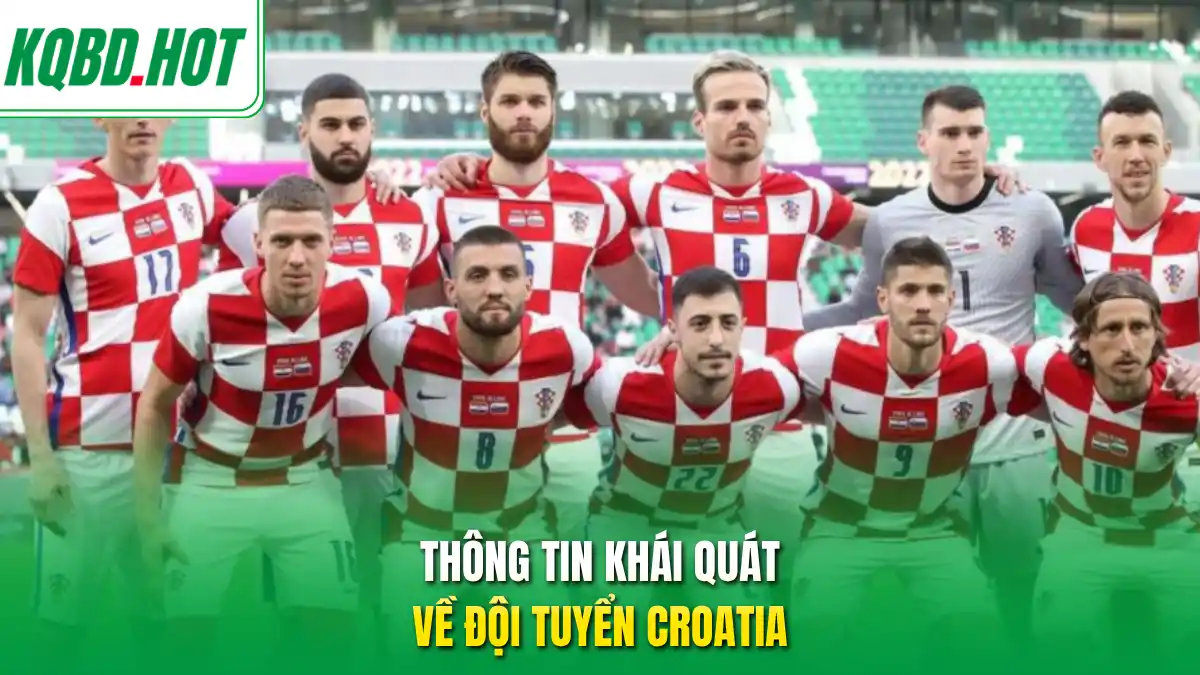 Thông tin khái quát về đội tuyển Croatia
