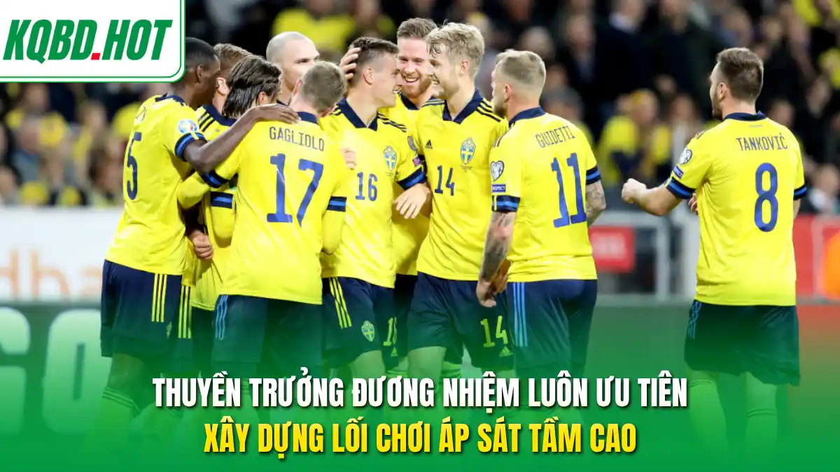 Thuyền trưởng đương nhiệm luôn ưu tiên xây dựng lối chơi áp sát tầm cao