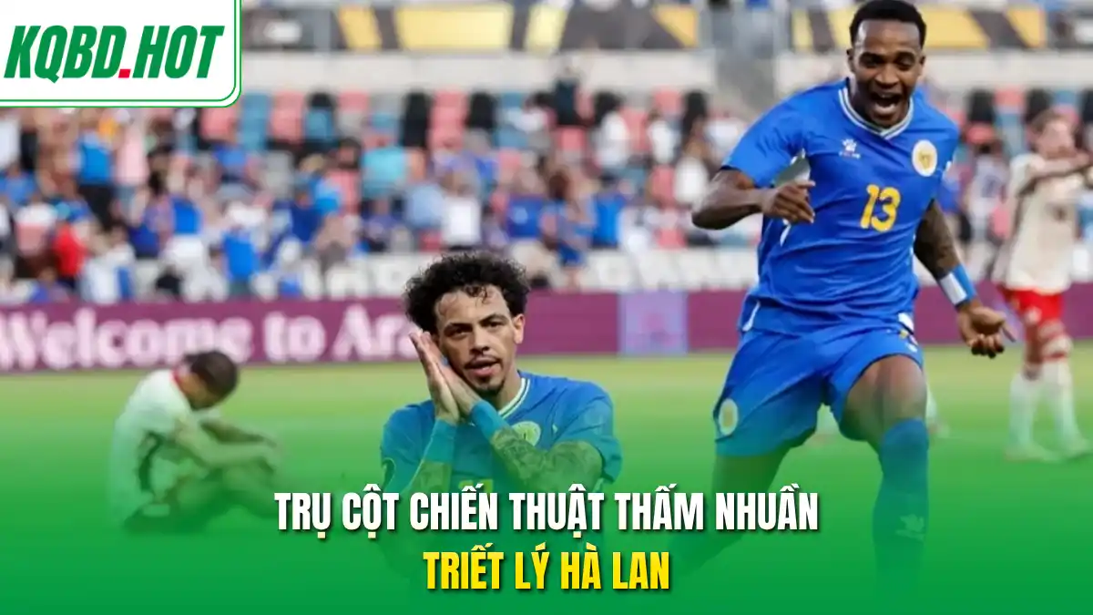 Trụ cột chiến thuật thấm nhuần triết lý Hà Lan